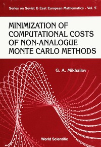 minimization of computational costs of non analogue monte carlo methods 1st edition g a mikhailov 9810207077,