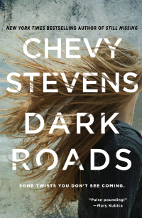 dark roads 1st edition chevy stevens 1250133602, 1250133580, 9781250133601, 9781250133588