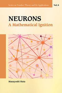 neurons a mathematical ignition 1st edition masayoshi hata 9814618616, 9789814618618