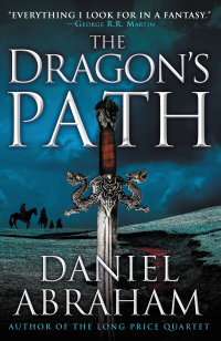 the dragons path  daniel abraham 0316175072, 9780316175074
