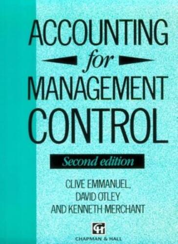 accounting for management control 2nd edition david otley and kenneth merchant clive emmanuel 9780412374807,