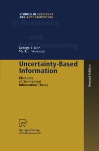uncertainty based information elements of generalized information theory 2nd edition george j. klir, mark j.