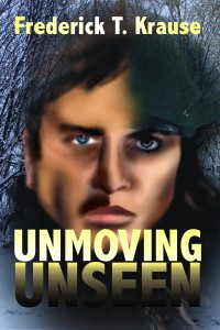 unmoving unseen 1st edition frederick krause 1593743777, 1593743785, 9781593743772, 9781593743789