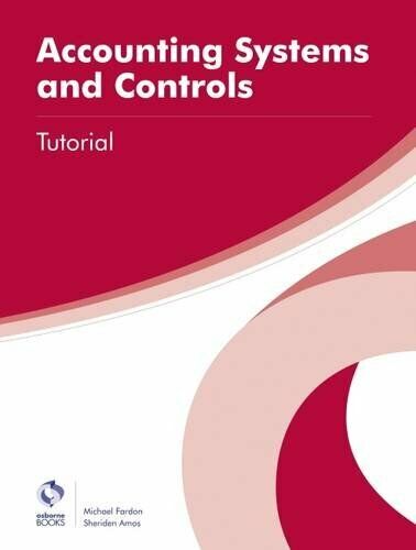 accounting systems and controls tutorial 1st edition sheriden amos, michael fardon 9781909173910, 1909173916