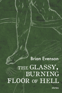 the glassy burning floor of hell 1st edition brian evenson 1566896118, 1566896150, 9781566896115,