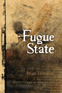 fugue state stories 1st edition brian evenson 1566892252, 1566892678, 9781566892254, 9781566892674