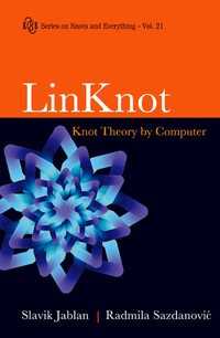 linknot knot theory by computer 1st edition jablan slavik vlado , sazdanovic radmila 9812772235, 9789812772237