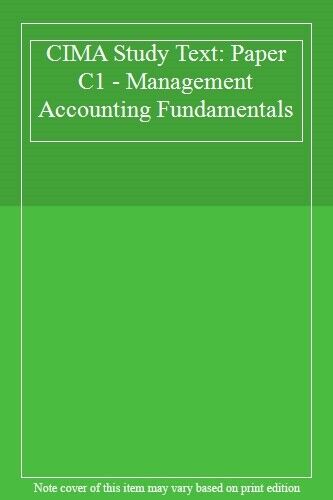 cima study text paper c1 management accounting fundamentals 1st edition not available 9781843903949,