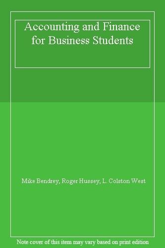 accounting and finance for business students 1st edition mike bendrey, l. colston west, roger hussey