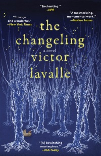 the changeling a novel 1st edition victor lavalle 0812995945, 0812995953, 9780812995947, 9780812995954