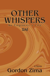 other whispers an engineers life  gordon zima 0865345163, 1611392446, 9780865345164, 9781611392449