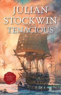 tenacious 1st edition julian stockwin 1493068857, 149307136x, 9781493068852, 9781493071364