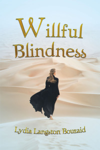 willful blindness 1st edition lydia langston bouzaid 1665579994, 1665579986, 9781665579995, 9781665579988