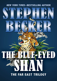 the blue eyed shan the fast east trilogy 1st edition stephen becker 0812580753, 1504026969, 9780812580754,