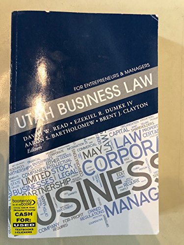 utah business law for entrepreneurs and managers 1st edition david w. read, ezekiel r. dumke iv 0692592407,