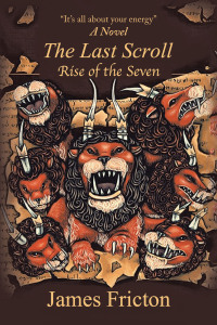 the last scroll rise of the seven 1st edition james fricton 1663245916, 1663245924, 9781663245915,
