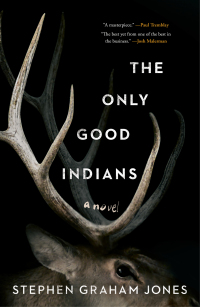 the only good indians a novel  stephen graham jones 1982136464, 1982136472, 9781982136468, 9781982136475