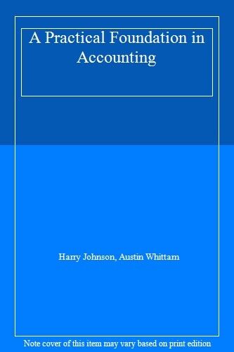 a practical foundation in accounting 1st edition austin whittam, harry johnson 9780043321249, 9780043321249