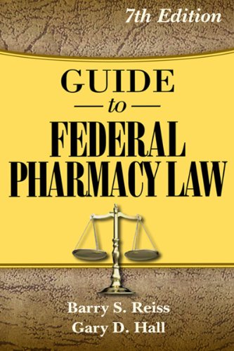 guide to federal pharmacy law 7th edition barry s. reiss , gary d. hall 0967633265, 9780967633268