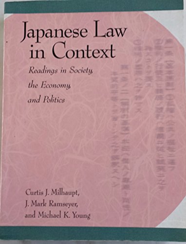 japanese law in context  readings in society  the economy  and politics 1st edition curtis j. milhaupt , j.