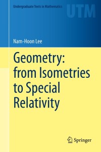 geometry from isometries to special relativity 1st edition nam hoon lee 3030421007, 9783030421007