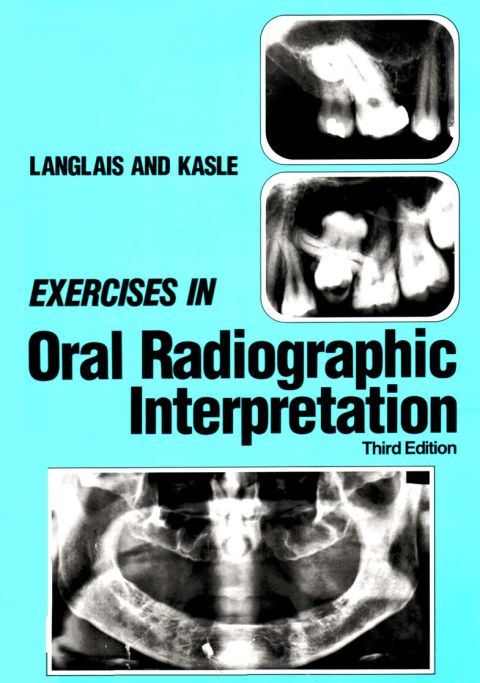 exercises in oral radiographic interpretation 3rd edition langlais, kasle 0721644686, 9780721644684