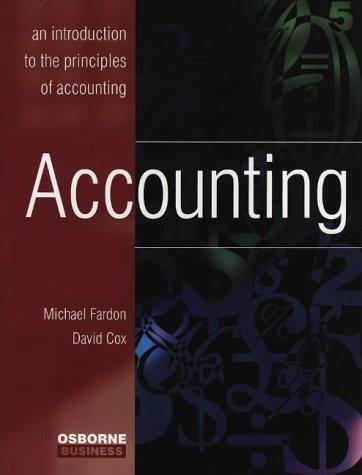 accounting an introduction to the principles of accounting 1st edition michael fardon, david cox