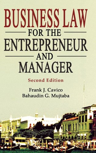 business law for the entrepreneur and manager 2nd edition frank j. cavico , bahaudin g. mujtaba 1936237024,