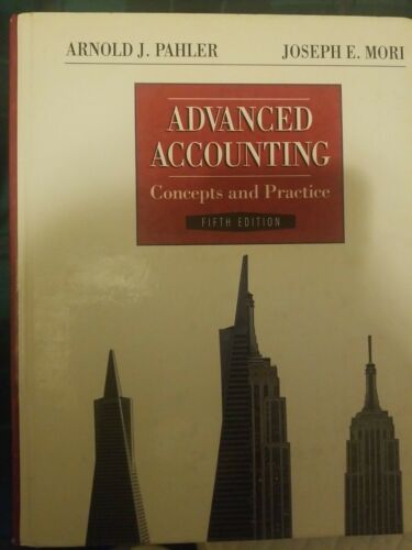 advanced accounting: concepts and practice 5th edition joseph e. mori, arnold j. pahler 9780030986970,