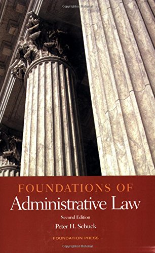 foundations of administrative law 2nd edition peter h. schuck 1587786710, 9781587786716