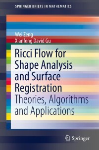 ricci flow for shape analysis and surface registration theories algorithms and applications 1st edition wei