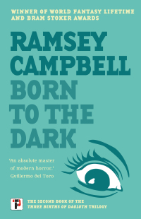 born to the dark three births of daoloth 1st edition ramsey campbell 1787585646, 9781787585645