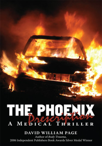 the phoenix prescription a medical thriller  david william page 0595529178, 0595629679, 9780595529179,