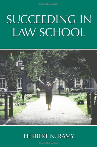 succeeding in law school 1st edition herbert n. ramy 1594601895, 9781594601897
