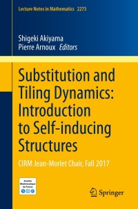 substitution and tiling dynamics introduction to self inducing structures cirm jean morlet chair fall 2017