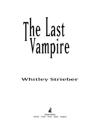 the last vampire  whitley strieber 143917329x, 0743418085, 9781439173299, 9780743418089