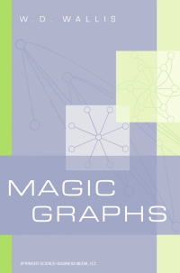 magic graphs 1st edition w.d. wallis 0817642528, 9780817642525
