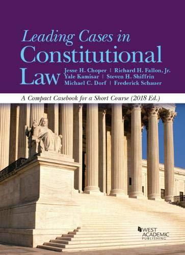 leading cases in constitutional law  a compact casebook for a short course 2018 edition jesse h. choper ,