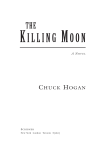 the killing moon a novel  chuck hogan 074328965x, 0743299078, 9780743289658, 9780743299077