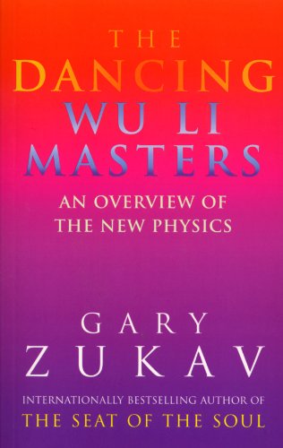 the dancing wu li masters overview of the new physics  gary zukav 0712648720, 9780712648721