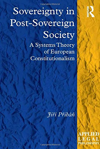 sovereignty in post sovereign society a systems theory of european constitutionalism 1st edition jiri pribán