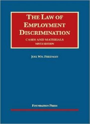 the law of employment discrimination 9th edition joel friedman 1609302788, 9781609302788