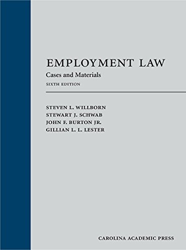 employment law cases and materials 6th edition steven willborn , stewart schwab , john burton jr. , gillian