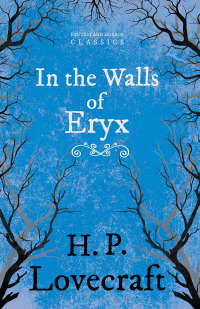 in the walls of eryx  h. p. lovecraft, george henry weiss 1447468449, 1473369177, 9781447468448, 9781473369177
