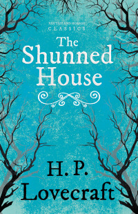 the shunned house  h. p. lovecraft, george henry weiss 1447468414, 1473369142, 9781447468417, 9781473369146