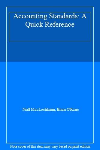 accounting standards a quick reference 1st edition brian okane, niall maclochlainn 9781872853840, 1872853846