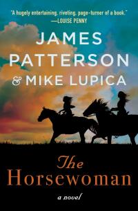 the horsewoman 1st edition james patterson, mike lupica 0316499773, 0316499781, 9780316499774, 9780316499781