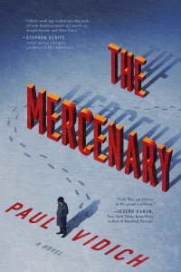 the mercenary a novel  paul vidich 1643136216, 9781643136219