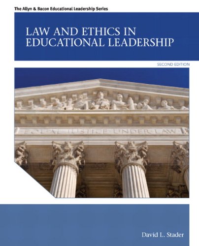 law and ethics in educational leadership 2nd edition david stader 0132685876, 9780132685870