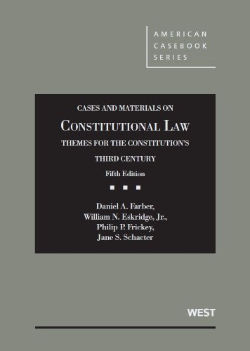 cases and materials on constitutional law themes for the constitutions third century 5th edition daniel a.